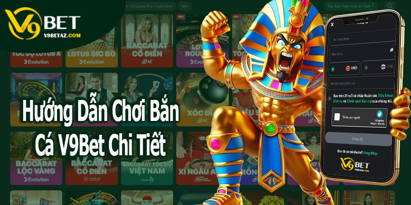 BẮN CÁ 2 Hướng Dẫn Tham Gia Bắn Cá V9Bet Từ A-Z
