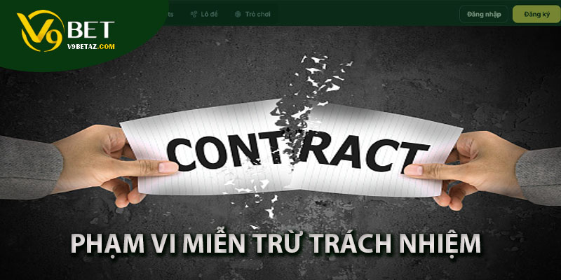 MIỄN TRỪ TRÁCH NHIỆM 1 miễn trừ trách nhiệm tại v9bet