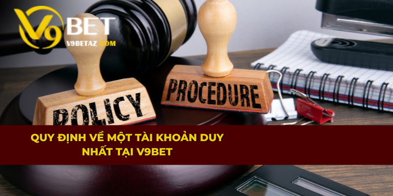 V9BET quy định mỗi người chơi chỉ có một tài khoản duy nhất.