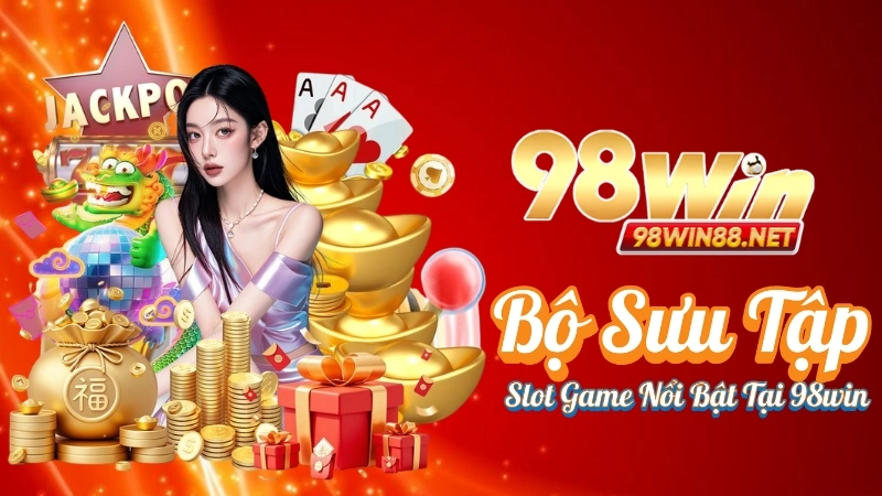 Nổ Hũ 98win – Slot Game Jackpot Minh Bạch, Thưởng Lớn 2025 2 Nổ Hũ 98win - Bộ Sưu Tập Slot Game Nổi Bật Tại 98win