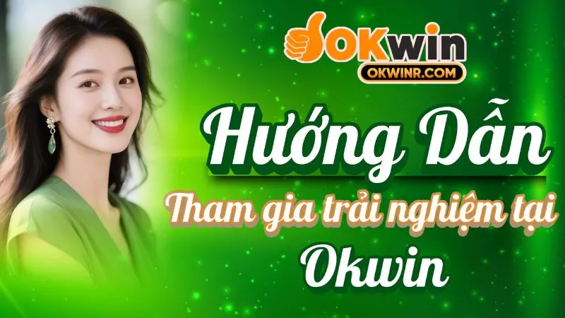 Giới Thiệu Okwin – Sân Chơi Giải Trí Trực Tuyến Uy Tín 2025 3 OKWIN - Góc Nhìn Người Chơi & Đánh Giá