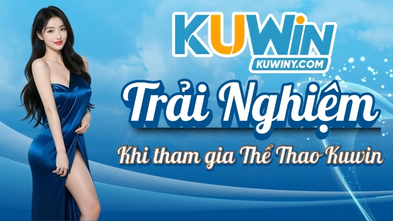 Thể Thao Kuwin – Cá Cược Bóng Đá, Tỷ Lệ Kèo Hấp Dẫn 2025 2 thể Thao Kuwin -Trải nghiệm người dùng với Thể Thao Kuwin