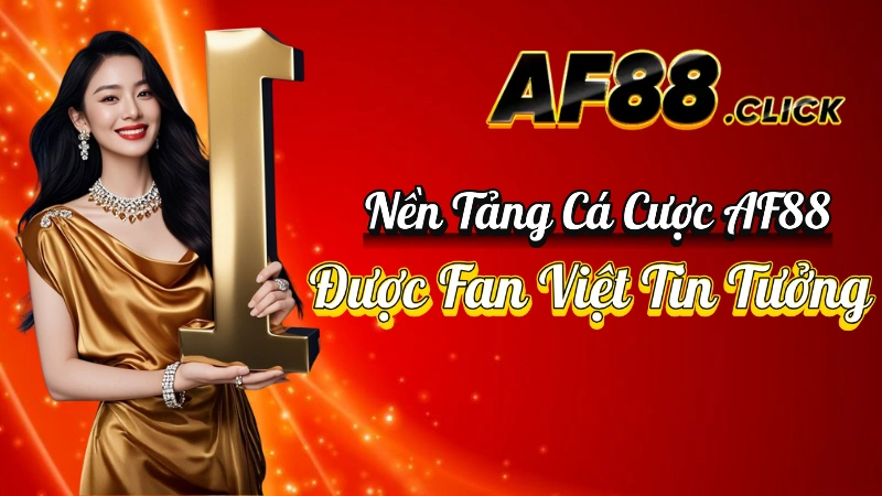 Giới Thiệu AF88 – Nền Tảng Cá Cược Thể Thao & Casino Trực Tuyến Uy Tín 2025 2 Giới Thiệu AF88 - Vì Sao Được Fan Việt Tin Tưởng?